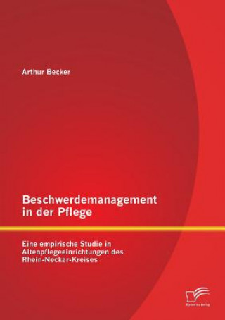 Książka Beschwerdemanagement in der Pflege Arthur Becker