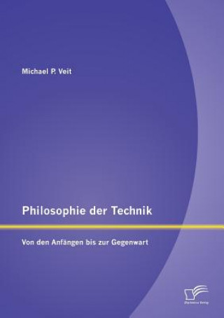 Kniha Philosophie der Technik Michael Veit