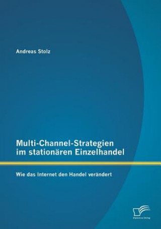 Könyv Multi-Channel-Strategien im stationaren Einzelhandel Andreas Stolz