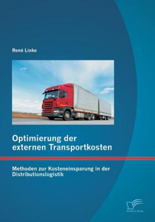 Kniha Optimierung der externen Transportkosten René Linke