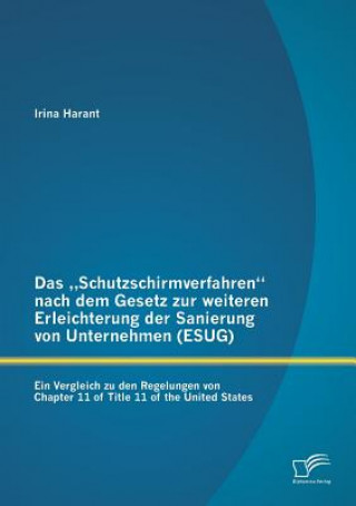 Carte "Schutzschirmverfahren nach dem Gesetz zur weiteren Erleichterung der Sanierung von Unternehmen (ESUG) Irina Harant