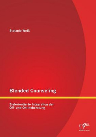 Könyv Blended Counseling Stefanie Weiss