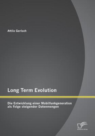 Carte Long Term Evolution Attila Gerlach