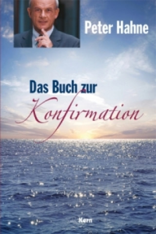 Kniha Das Buch zur Konfirmation Peter Hahne