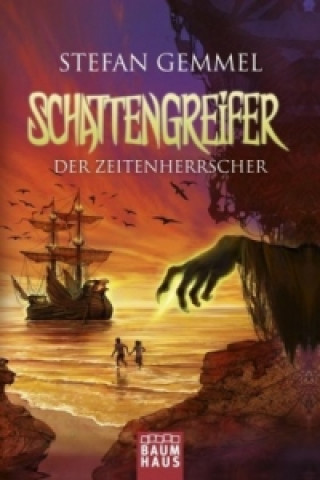 Book Schattengreifer - Der Zeitenherrscher Stefan Gemmel