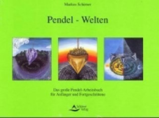 Kniha Pendel-Welten Markus Schirner