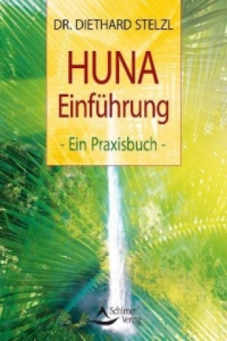 Könyv HUNA-Einführung Diethard Stelzl