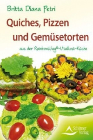 Livre Quiches, Pizzen und Gemüsetorten Britta D. Petri