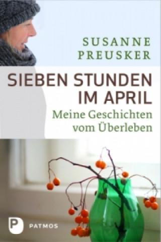 Könyv Sieben Stunden im April Susanne Preusker