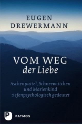 Könyv Vom Weg der Liebe Eugen Drewermann