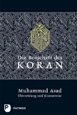 Könyv Die Botschaft des Koran. Koran, Deutsch-Arabisch Muhammad Asad