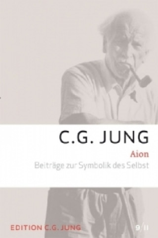 Kniha Aion - Beiträge zur Symbolik des Selbst Carl G. Jung