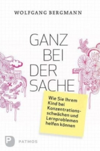 Könyv Ganz bei der Sache Wolfgang Bergmann