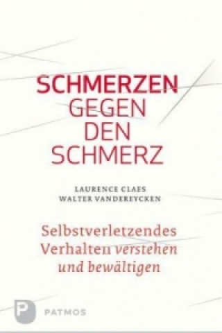 Buch Schmerzen gegen den Schmerz Laurence Claes