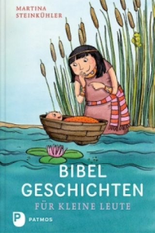 Könyv Bibelgeschichten für kleine Leute Martina Steinkühler