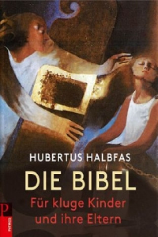 Carte Die Bibel für kluge Kinder und ihre Eltern Hubertus Halbfas