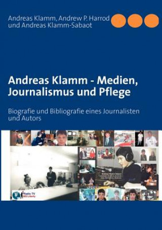 Livre Andreas Klamm - Medien, Journalismus und Pflege Andreas Klamm