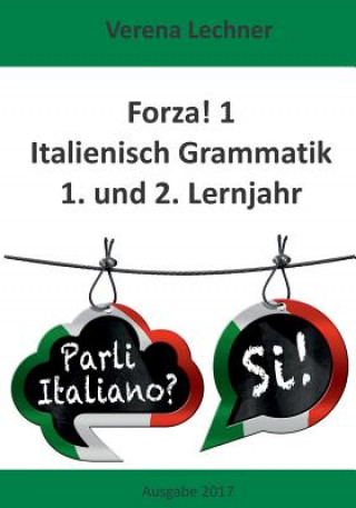 Könyv Forza! 1 Italienisch Grammatik Verena Lechner