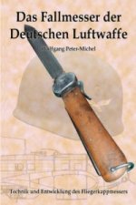 Könyv Das Fallmesser der Deutschen Luftwaffe Wolfgang Peter-Michel