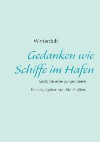 Kniha Gedanken wie Schiffe im Hafen Jojo Winterduft