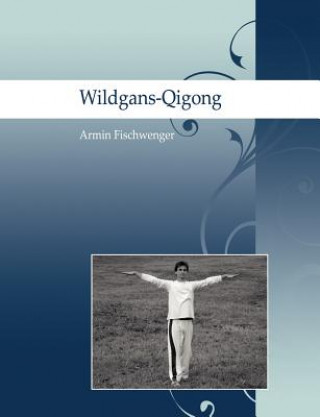 Βιβλίο Wildgans-Qigong Armin Fischwenger