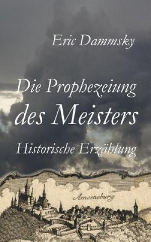 Kniha Prophezeiung des Meisters Eric Dammsky