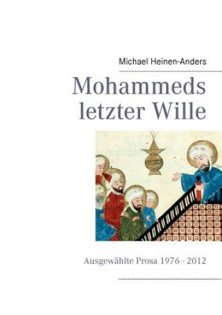 Könyv Mohammeds letzter Wille Michael Heinen-Anders