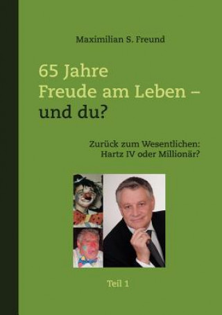 Carte 65 Jahre Freude am Leben - und Du? Teil I Maximilian S. Freund