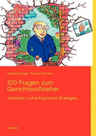 Książka 100 Fragen zum Gerichtsvollzieher Andrea Runge