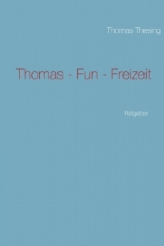 Книга Thomas - Fun - Freizeit Thomas Thesing