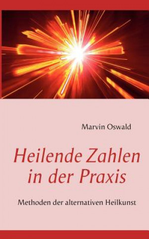 Kniha Heilende Zahlen in der Praxis Marvin Oswald