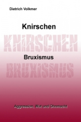 Kniha Knirschen Bruxismus Dietrich Volkmer