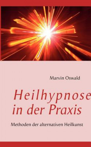 Knjiga Heilhypnose in der Praxis Marvin Oswald