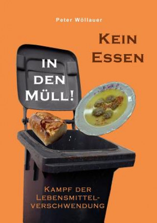 Книга Kein Essen in den Mull! Peter Wöllauer