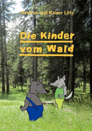 Kniha Kinder vom Wald Heidrun Litty