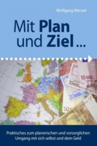 Kniha Mit Plan und Ziel Wolfgang Wenzel