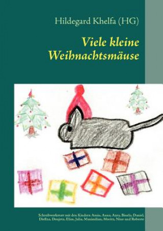 Knjiga Viele kleine Weihnachtsmause Hildegard Khelfa