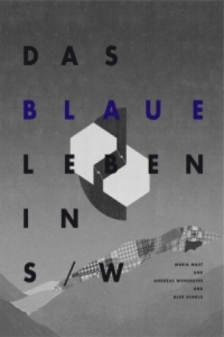 Buch DAS BLAUE LEBEN IN S/W Maria Mast