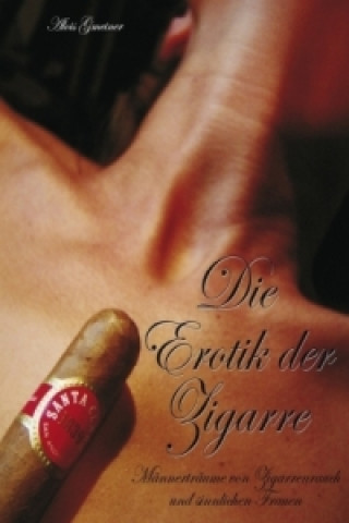 Könyv Die Erotik der Zigarren Alois Gmeiner
