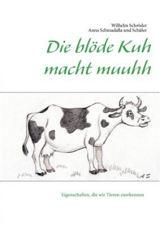 Buch bloede Kuh macht muuhh Wilhelm Schröder