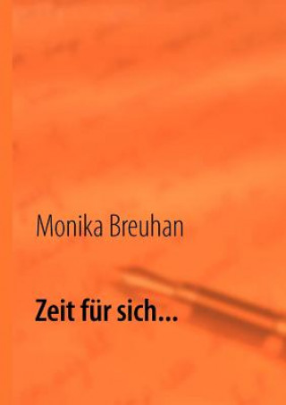 Knjiga Zeit fur sich... Monika Breuhan