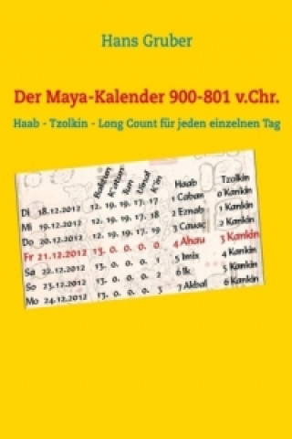 Kniha Der Maya-Kalender 900-801 v.Chr. Hans Gruber