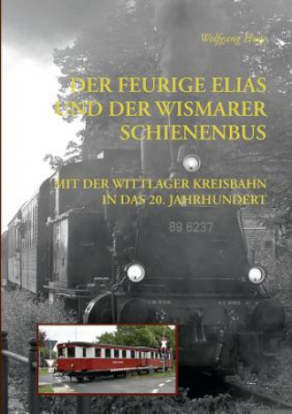 Carte Feurige Elias und der Wismarer Schienenbus Wolfgang Huge