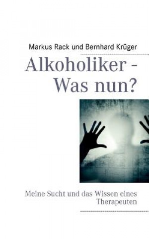 Kniha Alkoholiker - Was nun? Bernhard Krüger