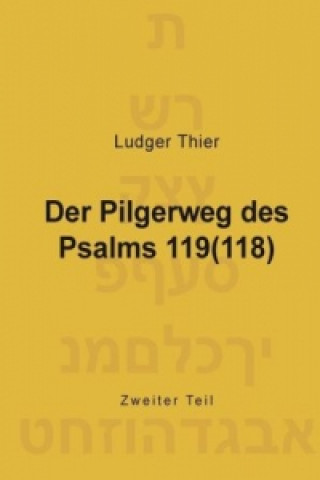 Kniha Der Pilgerweg des Psalms 119(118) Ludger Thier