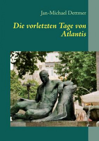 Carte vorletzten Tage von Atlantis Jan-Michael Dettmer