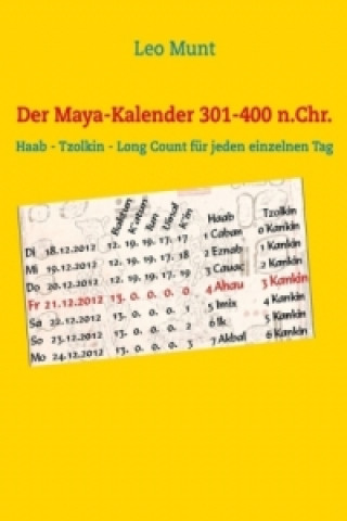 Könyv Der Maya-Kalender 301-400 n.Chr. Leo Munt