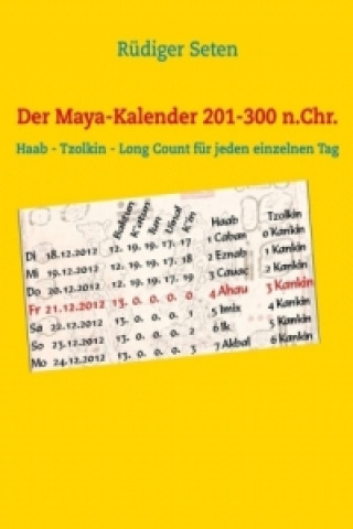 Βιβλίο Der Maya-Kalender 201-300 n.Chr. Rüdiger Seten