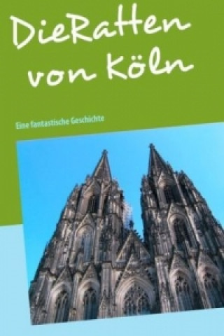 Книга Die Ratten von Köln Jutta Doris Peters