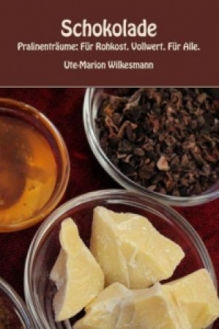 Knjiga Schokolade Ute-Marion Wilkesmann